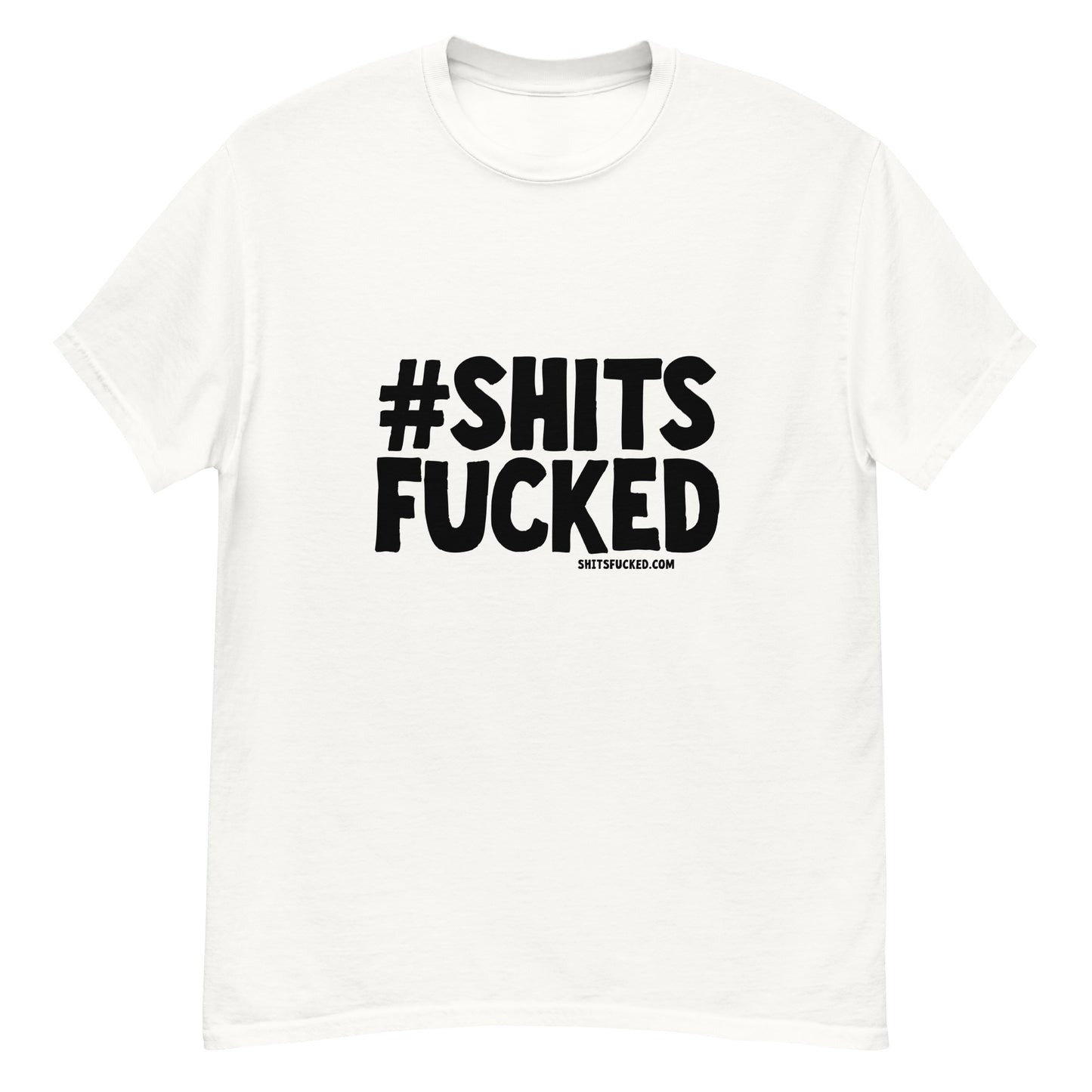 An image of a tee shirt with #shitsfucked on it, #shitsfucked a hilarious clothing and apparel store, political clothing, biden jokes, trump jokes