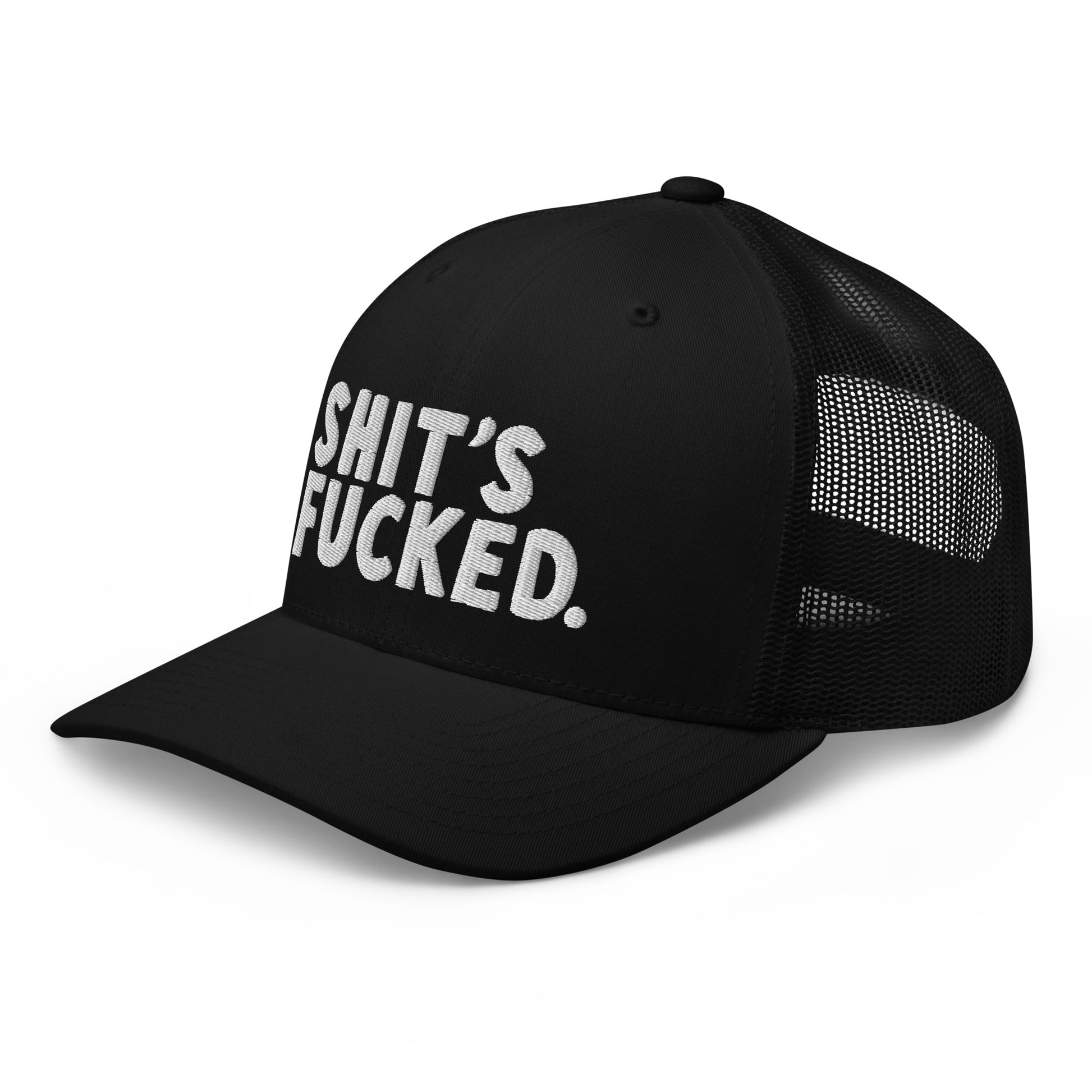 Signature series hat that says Shits fucked